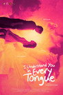 I Understand You In Every Tongue