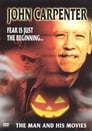 John Carpenter: Fear Is Just the Beginning... The Man and His Movies