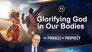 Glorifying God in Our Bodies