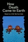 How Death Came to Earth