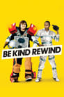Movie poster for Be Kind Rewind