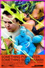 (HD). Something Polyester, Something Superhuman Teljes Film Magyarul (2023) Ingyen Online