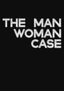 The Man-Woman Case