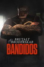 Brutalt Broderskab: Bandidos