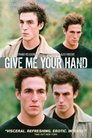 Poster for Give Me Your Hand