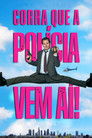 Assistir Corra Que a Polícia Vem Aí! (2025) Online Grátis