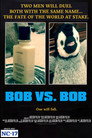 Bob vs. Bob