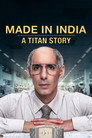 Made in India – A Titan Story
