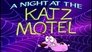 A Night at the Katz Motel