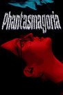 Phantasmagoria