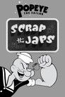 Scrap the Japs