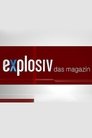 Explosiv - Das Magazin