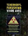 Tchernobyl, Fukushima, vivre avec