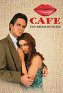 Café con Aroma de Mujer