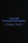 Local and Provincial Governments: Working Together
