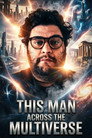 This Man Across The Multiverse