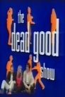 The Dead Good Show