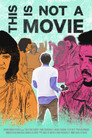 This is Not a Movie