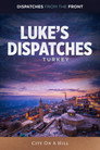 Plakat for 'Luke's Dispatches: Turkey - City On A Hill'