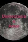 Democracia e Amor