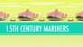 Columbus, Vasco da Gama, and Zheng He - 15th Century Mariners: Crash Course World History #21