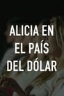 Alicia en el pais del dolar