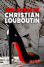 فيلم Sur les pas de Christian Louboutin 2020 مترجم اونلاين