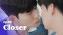 Closer