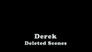 Deleted Scenes