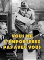 Vous ne l'emporterez pas avec vous Vous ne l'emporterez pas avec vous