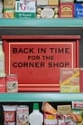 مسلسل Back in Time for the Corner Shop 2020 مترجم اونلاين