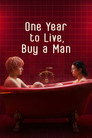 One Year to Live, Buy a Man