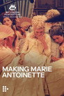 Making Marie Antoinette