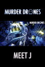 Murder Drones: Meet J