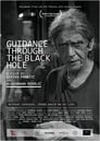 Guidance Through the Black Hole (2017)