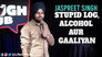 Stupid Log,Alcohol aur Gaaliyan
