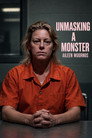 Unmasking a Monster: Aileen Wuornos