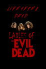 Life After Dead: The Ladies of the Evil Dead