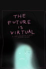 The future is virtual