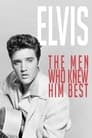 Elvis: The Men Who Knew Him Best