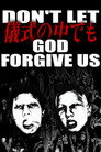 DON'T LET (儀式の中でも) GOD FORGIVE US