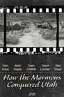 How the Mormons Conquered Utah