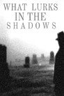 (HD). What Lurks In The Shadows Teljes Film Magyarul (2026) Ingyen Online