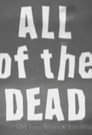 All of the Dead