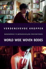 World Wide Woven Bodies