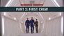 Uncharted Territory: Part 2 - First Crew