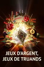 Jeux d'argent, jeux de truands (2024) - Affiche