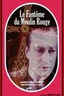 Le Fantôme du Moulin-Rouge