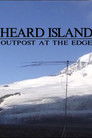 Heard Island - Outpost at the Edge