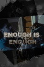 Enough Is Enough